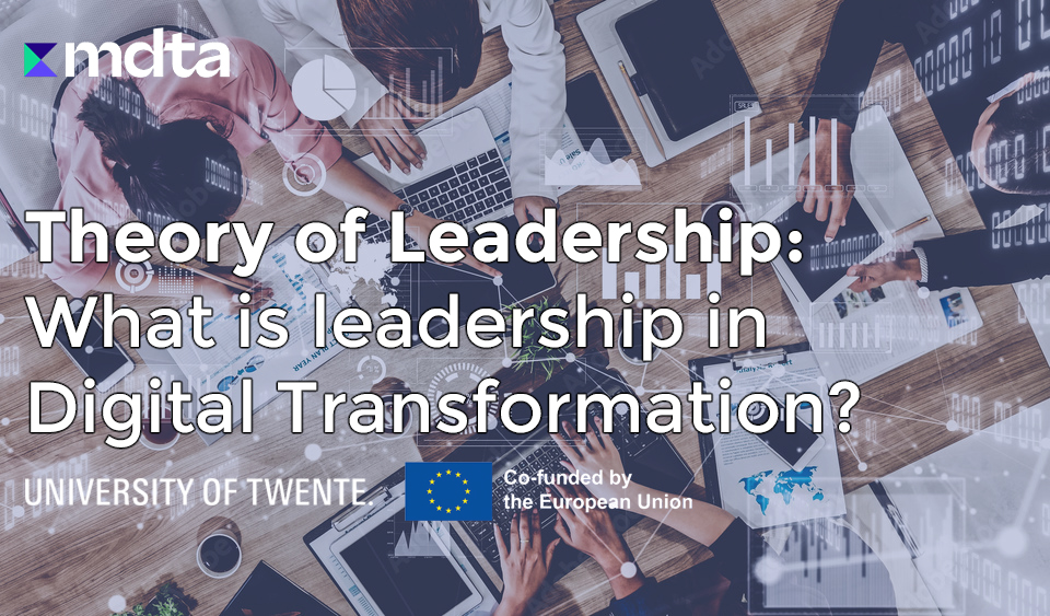 IO5 MOOC 1: Theory of Leadership: What is leadership in digital transformations? IO5Mooc1